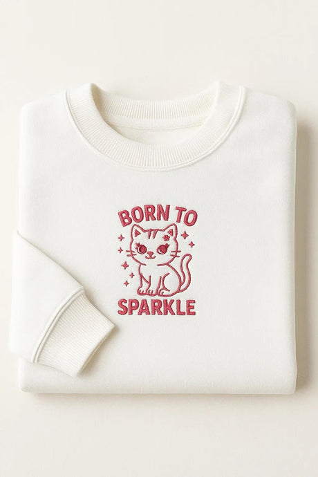 Born To Sparkle Embroidered Sweatshirts/Hoodies