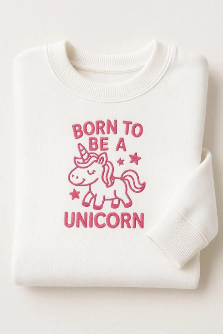 Born To Be A Unicorn Embroidered Sweatshirts/Hoodies
