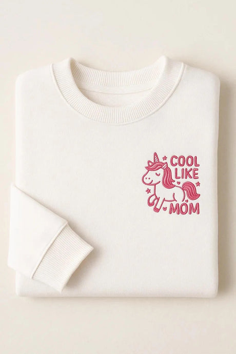 Cool Like Mom Embroidered Sweatshirts/Hoodies
