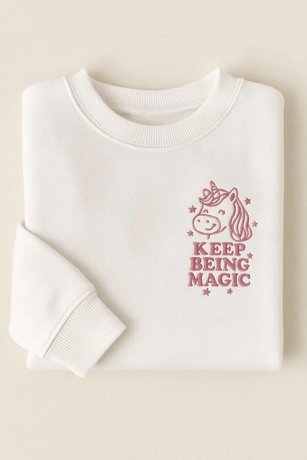Keep Being Magic Embroidered Sweatshirts/Hoodies (Copy)