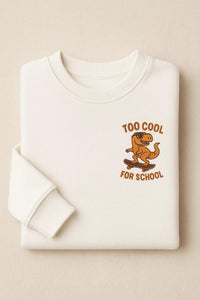 Too Cool For School Embroidered Sweatshirts/Hoodies