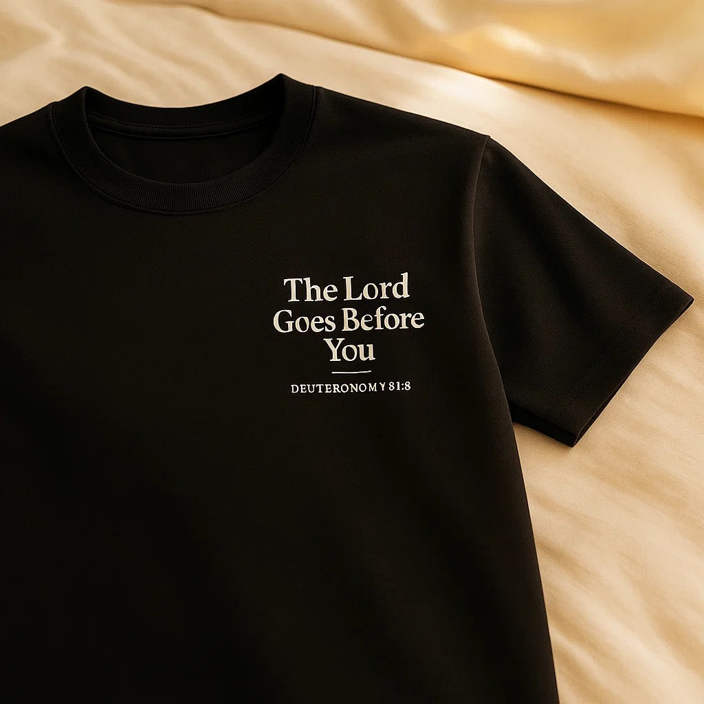The Lord Goes Before You, Christian T-Shirt