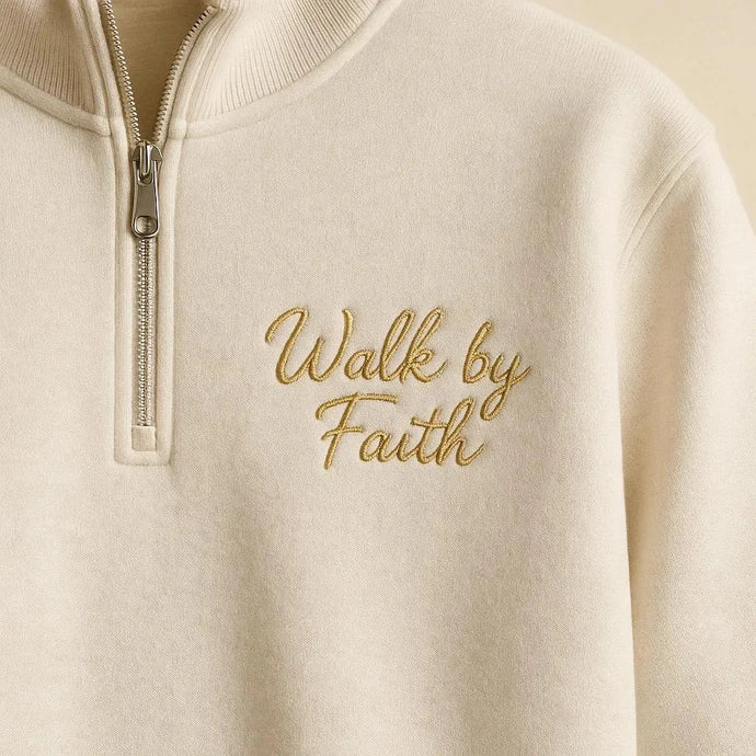 Walk By Faith Christian 1/4 Zip Sweatshirt