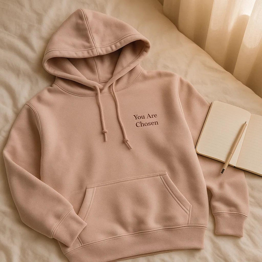 You Are Chosen Hoodies