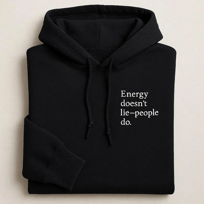 Energy Doesn’t Lie—People Do Embroidered Hoodies