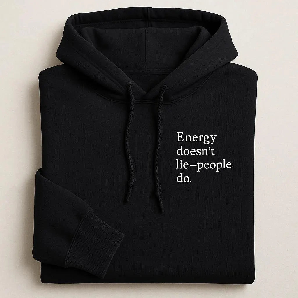 Energy Doesn’t Lie—People Do Embroidered Hoodies