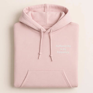 Authenticity Is My Frequency Embroidered Hoodies