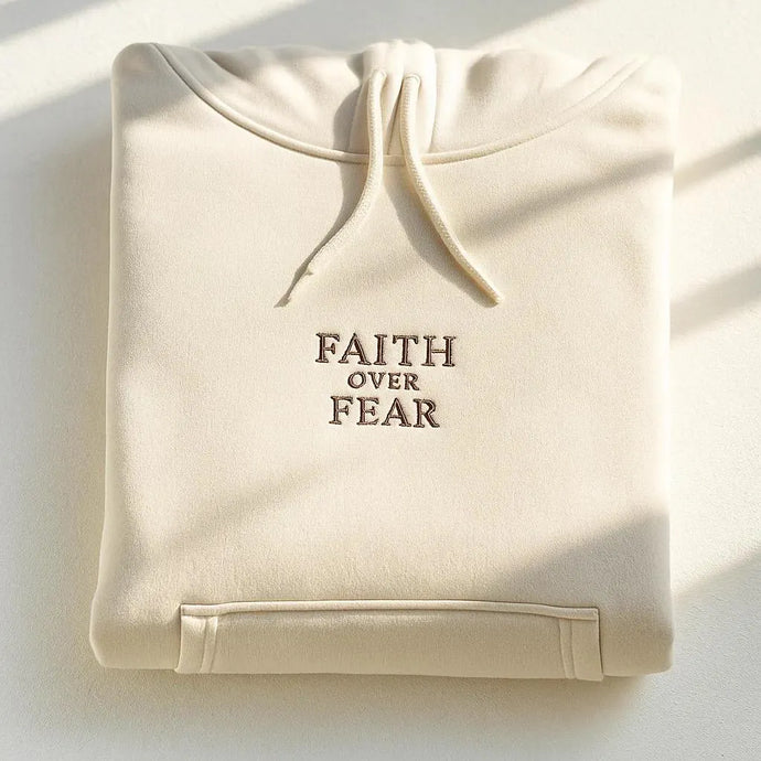 Faith Over Fear Hoodies